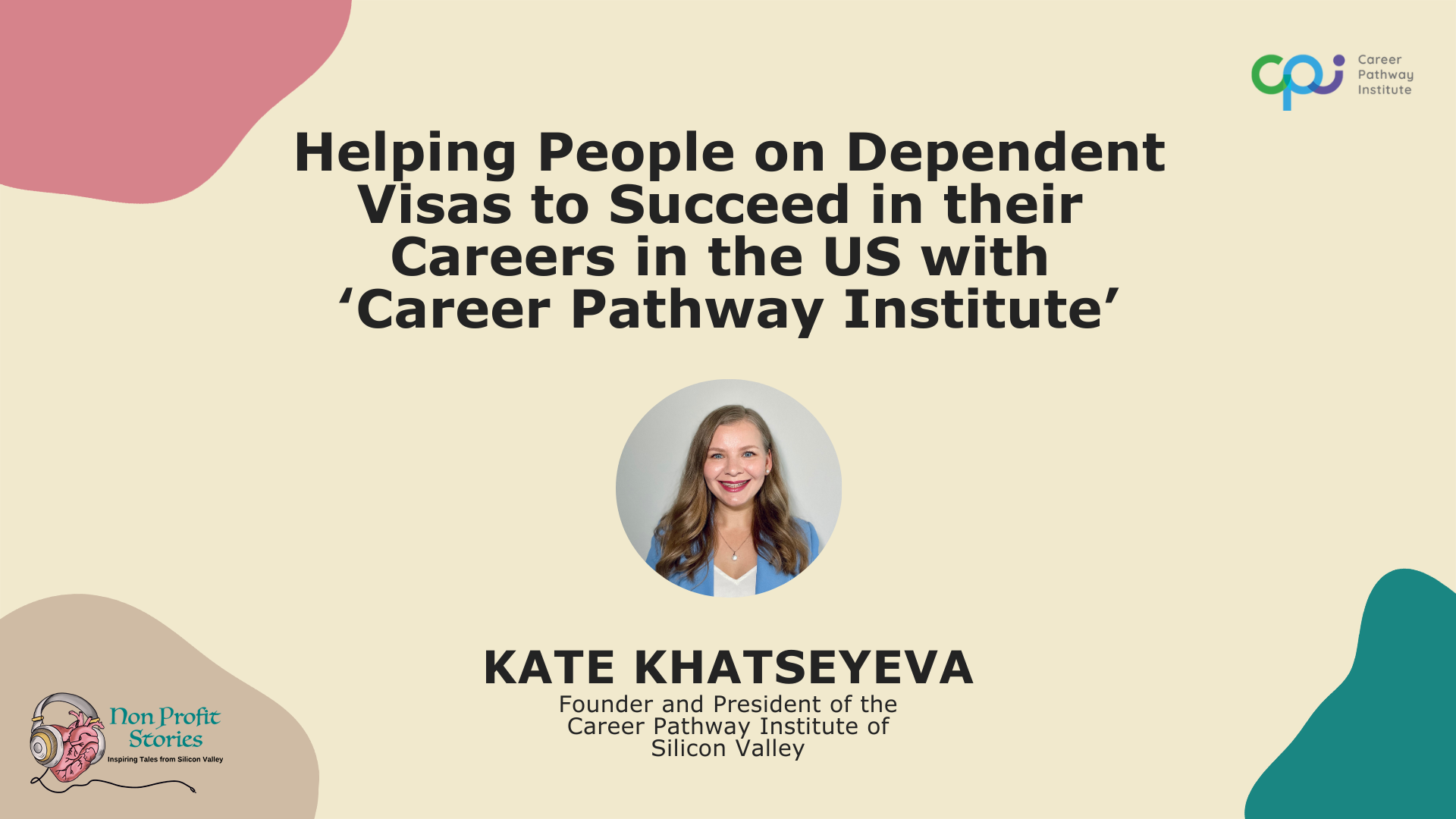 Helping People on Dependent Visas to Succeed in their Careers in the US with ‘Career Pathway Institute’ Video